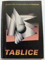 Tablice matematyczne chemiczne fizyczne astronomiczne Praca zbiorowa