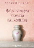 Moja siostra mieszka na kominku Annabel Pitcher