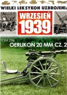 WIELKI LEKSYKON UZBROJENIA WRZESIEN 1939 tom 296 Oerlikon 20mm cz.2