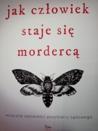 Jak człowiek staje się mordercą Taylor Richard