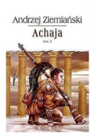 Andrzej Ziemiański, Achaja. Tom 3 pierwsze wydanie