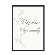 Plakat 50x70 Mój dom moje zasady P10P-1566