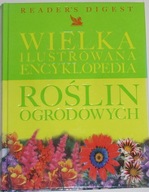 Wielka ilustrowana encyklopedia roślin ogrodowych Praca zbiorowa