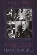 Moje życie i psychoanaliza Zygmunt Freud