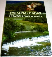 PARKI NARODOWE I KRAJOBRAZOWE W POLSCE