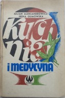 Kuchnia i medycyna J Aleksandrowicz I Gumowska