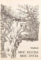 Moc ducha moc życia Prentice Mulford