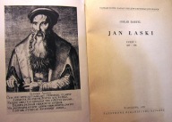 Jan Łaski (część 1499-1556), Oskar BARTEL [PWN 1955]