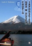 Fryderyk Chopin gra w duszy japońskiej Lech Zdzisław Niekrasz ksiazka