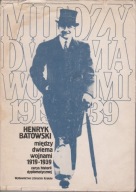 Batowski H., Między dwiema wojnami 1919-1939. Zarys historii dyplomatycznej