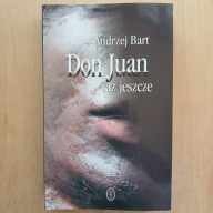 Andrzej Bart - Don Juan raz jeszcze