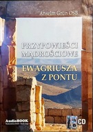 Przypowieści mądrościowe Ewagriusza z Pontu Anselm Grun audiobook CD