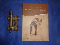 Analecta Dominiciana Szkice z dziejów zakonu braci Kaznodziejów