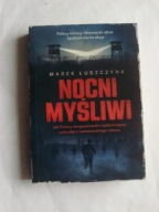 Nocni myśliwi Marek Łuszczyna