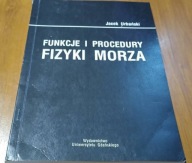 Funkcje i procedury fizyki morza / Jacek Urbański