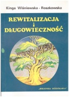 Rewitalizacja i długowieczność Kinga Wiśniewska - Roszkowska
