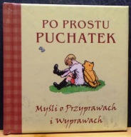 Po prostu PUCHATEK (Myśli o Przyprawach i Wyprawach) [REBIS, Poznań 2006]