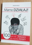 Mamo Działaj! Aneta Rydz