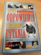 Łatwe dla dociekliwych odpowiedzi na trudne pytani