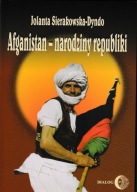 Afganistan - narodziny republiki Jolanta Sierakowska-Dyndo
