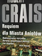 Requiem dla Miasta Aniołów Robert Crais