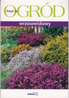 OGRÓD WRZOSOWISKOWY KATARZYNA WRÓBLEWSKA