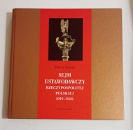 Sejm Ustawodawczy Rzeczypospolitej Polskiej 1919 1922 PiotrATusiski