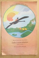 Markowska Milska - Laila i czarne łabędzie - Baśń z Sudanu