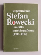 Wspomnienia i notatki autobiograficzne - Stefan Rowecki