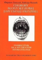 CHOROBY BŁONY ŚLUZOWEJ JAMY USTNEJ i PRZYZĘBIA Zbig. JAŃCZUK Jadwiga BANACH