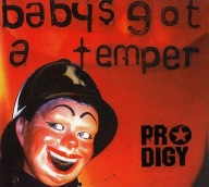 Prodigy – Baby's Got A Temper Singiel