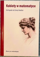 Kobiety w matematyce. Od Hypatii do Emmy Noether - Joaquín Navarro