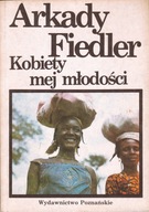 Kobiety mej młodości Arkady Fiedler