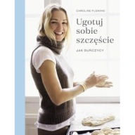 Ugotuj sobie szczęście Jak duńczycy Caroline Fleming ksiazka kucharska