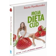 Moja dieta cud. Tom 3. W dżungli zdrowia Beata Pawlikowska ksiazka