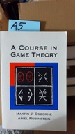 A Course in Game Theory Osborne Martin