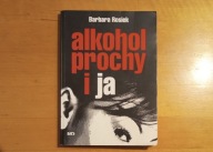 Alkohol prochy i ja - Barbara Rosiek