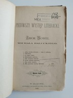 Michał Bałucki Mój pierwszy występ literacki Zbiór Nowel 1898 Wydanie II