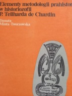 Elementy metodologii prahistorii w historiozofii Danuta Minta-Tworzowska