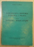 Sczaniecki Powszechna historia państwa i prawa - tom II Państwo burżuazyjne