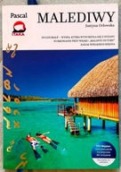 Malediwy. Przewodnik Pascala Złota Seria - Justyna Orłowska