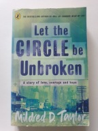 LET THE CIRCLE BE UNBROKEN Mildred D. Taylor