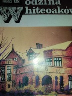 Rodzina Whiteoaków Stulecie Jalny Mazo de la Roche