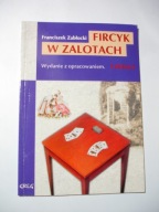 Fircyk w zalotach. Franciszek Zabłocki. Lektura z opracowaniem