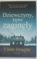 Dziewczyny, które zaginęły - Claire Douglas, Joanna Grabarek