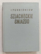 Iwan Turgieniew Szlacheckie gniazdo 1959 Wydanie pierwsze