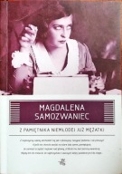 Z pamiętnika niemłodej już mężatki Magdalena Samozwaniec A1