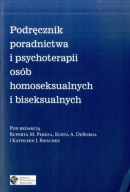 Podręcznik poradnictwa i psychoterapii osób homoseksualnych UNIKAT