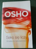 OSHO SEKS SIĘ LICZY OD SEKSU DO NADŚWIADOMOŚCI BDB-