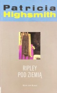 Ripley pod ziemią - Patricia Highsmith